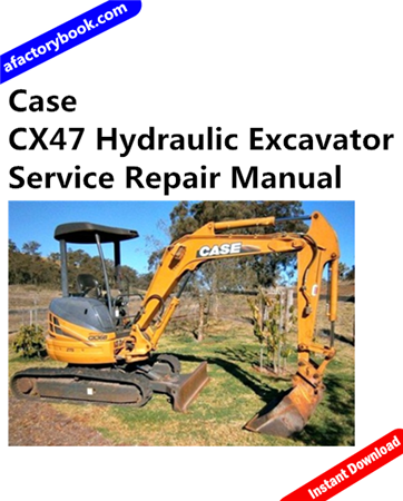 Case CX47 Hydraulic Excavator Service Repair Manual